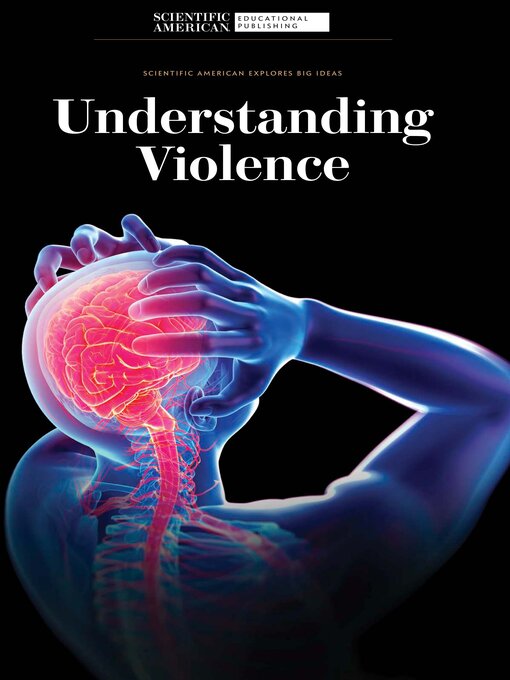 Title details for Understanding Violence by Scientific American Editors - Available